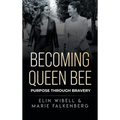 Becoming Queen Bee: Purpose Through Bravery