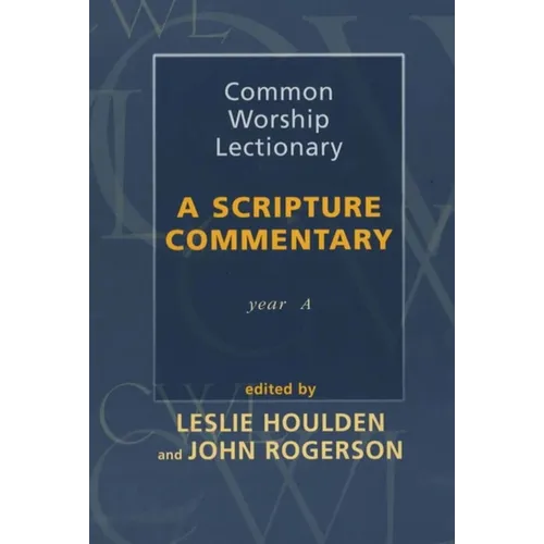Common Worship Lectionary: A Scripture Commentary (Year A)