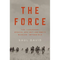 Force: The Legendary Special Ops Unit and WWII's Mission Impossible
