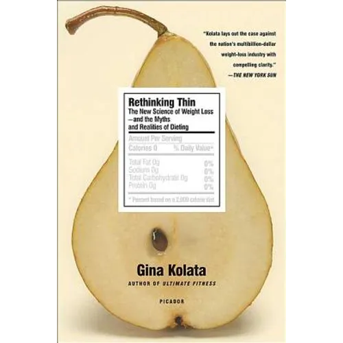 Rethinking Thin: The New Science of Weight Loss--And the Myths and Realities of Dieting