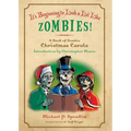 It's Beginning to Look a Lot Like Zombies!: A Book of Zombie Christmas Carols