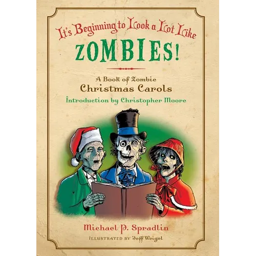 It's Beginning to Look a Lot Like Zombies!: A Book of Zombie Christmas Carols