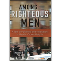Among Righteous Men: A Tale of Vigilantes and Vindication in Hasidic Crown Heights