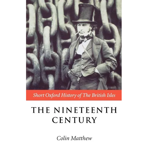 The Nineteenth Century: The British Isles 1815-1901