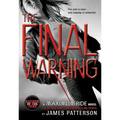 The Final Warning: A Maximum Ride Novel