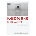 Madness Is Civilization: When the Diagnosis Was Social, 1948-1980