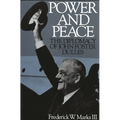 Power and Peace: The Diplomacy of John Foster Dulles