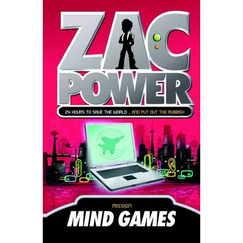 Zac Power #3: Mind Games: 24 Hours to Save the World ... and Put Out the Rubbish