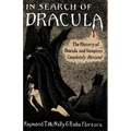 In Search of Dracula: The History of Dracula and Vampires