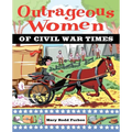 Outrageous Women of Civil War Times