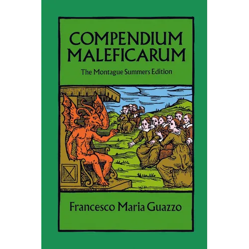 Compendium Maleficarum: The Montague Summers Edition