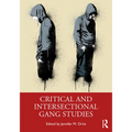 Critical and Intersectional Gang Studies