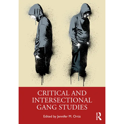 Critical and Intersectional Gang Studies