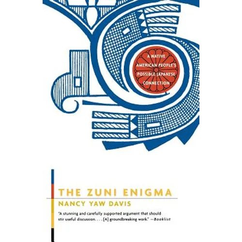 The Zuni Enigma: A Native American People's Possible Japanese Connection