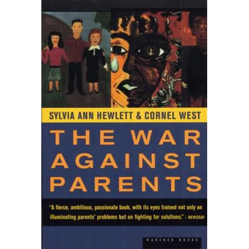 The War Against Parents: What We Can Do for America's Beleaguered Moms and Dads