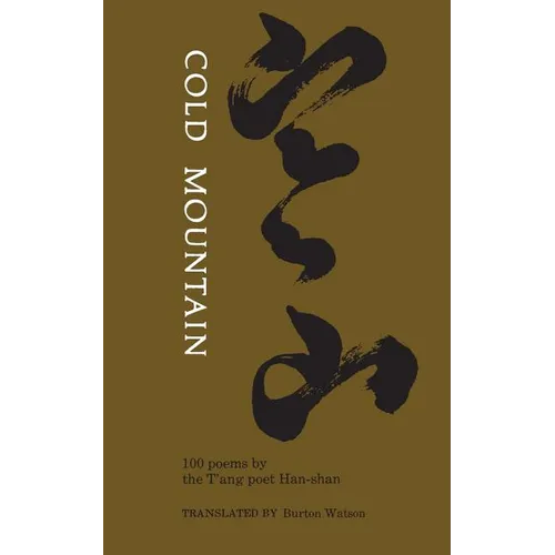 Cold Mountain: One Hundred Poems by the t'Ang Poet Han-Shan