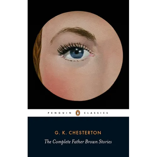 The Complete Father Brown Stories