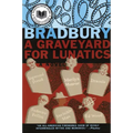 A Graveyard for Lunatics