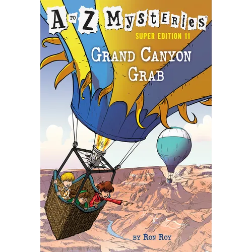 A to Z Mysteries Super Edition #11: Grand Canyon Grab