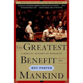 The Greatest Benefit to Mankind: A Medical History of Humanity