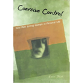 Coercive Control: The Entrapment of Women in Personal Life