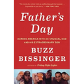 Father's Day: Across America with an Unusual Dad and His Extraordinary Son