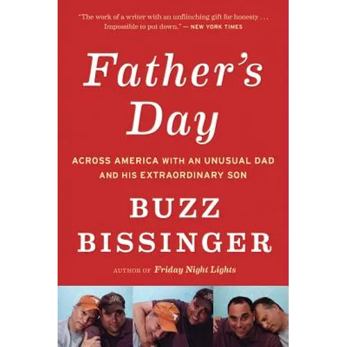 Father's Day: Across America with an Unusual Dad and His Extraordinary Son