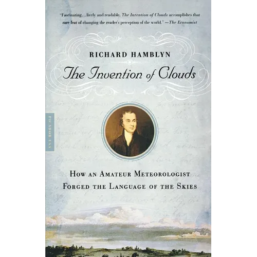 The Invention of Clouds: How an Amateur Meteorologist Forged the Language of the Skies