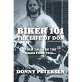 Biker 101: The Life of Don: The Trilogy: II of III