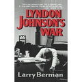Lyndon Johnson's War: The Road to Stalemate in Vietnam