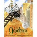 The Gardener: (Caldecott Honor Book)