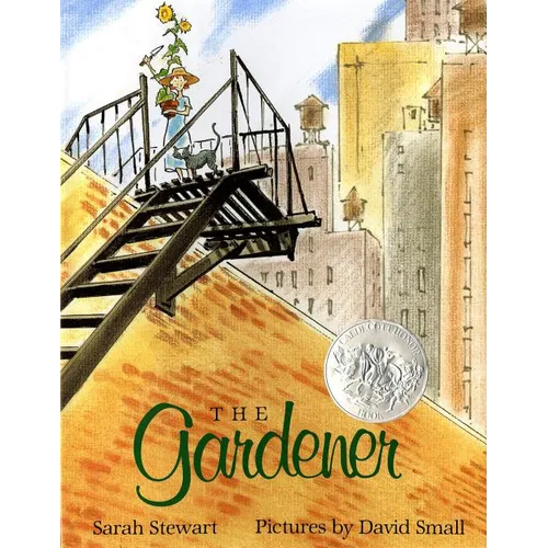The Gardener: (Caldecott Honor Book)
