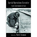 Special Operations Executive: A New Instrument of War