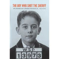 The Boy Who Shot the Sheriff: The Redemption of Herbert Niccolls Jr.