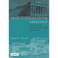 Archaeologies of the Greek Past: Landscape, Monuments, and Memories