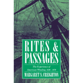 Rites and Passages: The Experience of American Whaling, 1830 1870