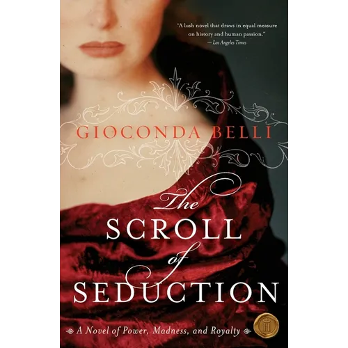 The Scroll of Seduction: A Novel of Power, Madness, and Royalty