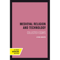 Medieval Religion and Technology: Collected Essays