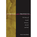 Everyday and Prophetic: Poetry of Lowell, Ammons, Merrill, and Rich