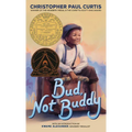 Bud, Not Buddy: (Newbery Medal Winner)