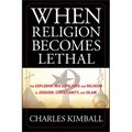 When Religion Becomes Lethal
