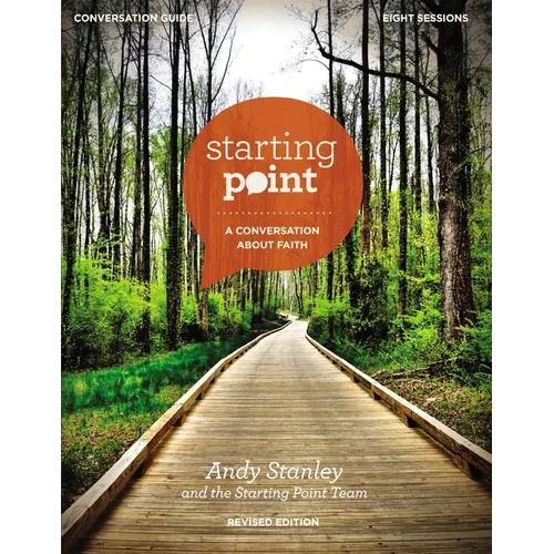 Starting Point Conversation Guide Revised Edition: A Conversation about Faith
