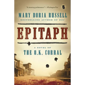 Epitaph: A Novel of the O.K. Corral