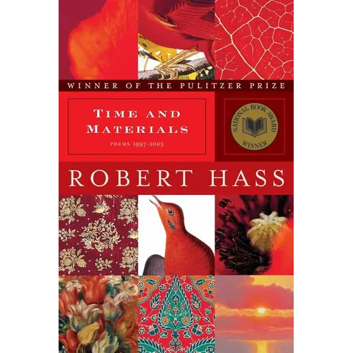 Time and Materials: Poems 1997-2005