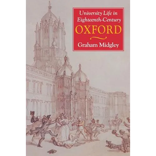 University Life in Eighteenth-Century Oxford