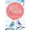 Girl Talk: 52 Weekly Devotions